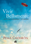VIVIR BELLAMENTE...EN LA INCERTIDUMBRE Y EL CAMBIO