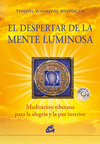 EL DESPERTAR DE LA MENTE LUMINOSA (+ CD): MEDITACIÓN TIBETANA PARA LA ALEGRÍA Y LA PAZ INTERIOR