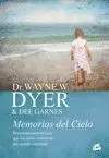 MEMORIAS DEL CIELO: RECUERDOS ASOMBROSOS QUE LOS NIÑOS CONSERVAN DEL MUNDO ESPIRITUAL