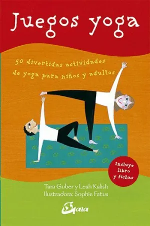 JUEGOS YOGA: 50 DIVERTIDAS ACTIVIDADES DE YOGA PARA NIÑOS Y ADULTOS (LIBRO + 50 FICHAS) JUEGOS YOGA: 50 DIVERTIDAS ACTIVIDADES DE YOGA PARA NIÑOS Y ADULTOS (LIBRO + 50 FICHAS)