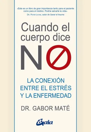CUANDO EL CUERPO DICE ´NO´.<BR>