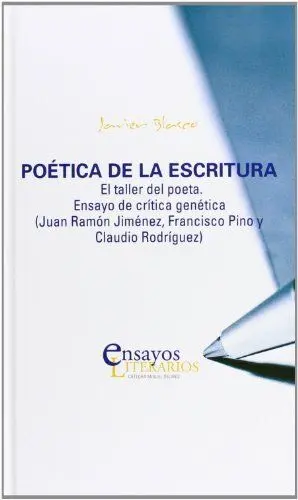 POÉTICA DE LA ESCRITURA. EL TALLER DEL POETA. ENSAYO DE CRÍTICA GENÉTICA (JUAN R