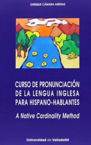 CURSO DE PRONUNCIACIÓN DE LA LENGUA INGLESA PARA HISPANO-HABLANTES. A NATIVE CAR