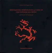 RESONANCIAS ORIENTALES EN LA OBRA DE JUAN NAVARRO BALDEWEG : LA VUELTA DE HIROSHIGE RESONANCIAS ORIENTALES EN LA OBRA DE JUAN NAVARRO BALDEWEG : LA VUELTA DE HIROSHIGE