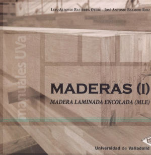 MADERAS (I): MADERA LAMAINADA ENCOLADA (MLE)
