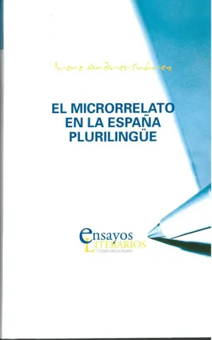 EL MICRORRELATO EN LA ESPAÑA PLURILINGÜE EL MICRORRELATO EN LA ESPAÑA PLURILINGÜE