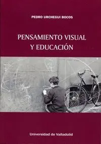 PENSAMIENTO VISUAL Y EDUCACIÓN PENSAMIENTO VISUAL Y EDUCACIÓN