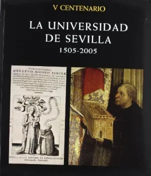 LA UNIVERSIDAD DE SEVILLA (1505-2005): V CENTENARIO