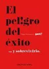 EL PELIGRO DEL EXITO... Y SOBREVIVIRLO