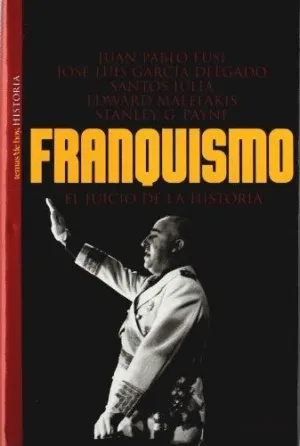 FRANQUISMO: EL JUICIO DE LA HISTORIA