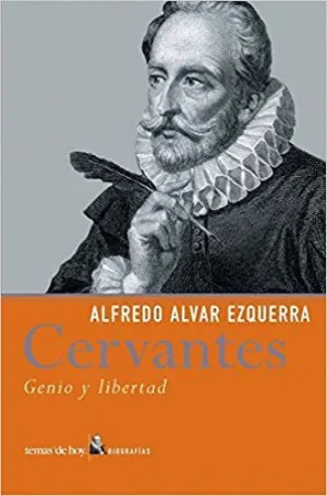 MIGUEL DE CERVANTES : GENIO Y LIBERTAD