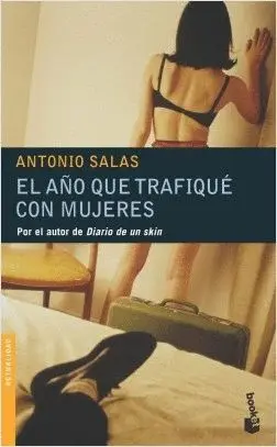 EL AÑO QUE TRAFIQUE CON MUJERES