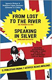 FROM LOST TO THE RIVER & SPEAKING IN SILVER<BR>