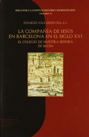 LA COMPAÑÍA DE JESÚS EN BARCELONA EN EL SIGLO XVI