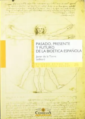 PASADO, PRESENTE Y FUTURO DE LA BIOÉTICA ESPAÑOLA