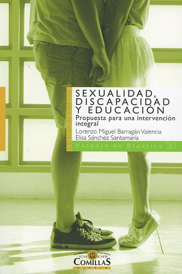 SEXUALIDAD, DISCAPACIDAD Y EDUCACIÓN: PROPUESTA PARA UNA INTERVENCIÓN INTEGRAL