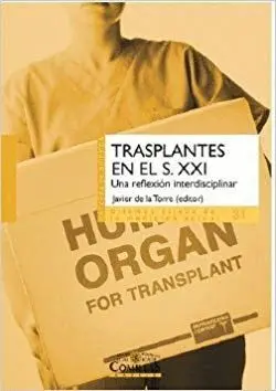 TRANSPLANTES EN EL S. XXI: UNA REFLEXIÓN INTERDISICIPLINAR