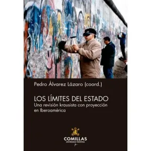 LOS LÍMITES DEL ESTADO. UNA REVISIÓN KRAUSISTA CON PROYECCIÓN EN IBEROAMÉRICA