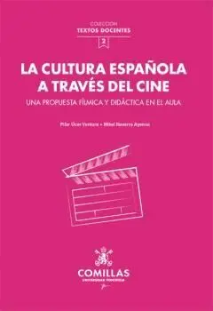 LA CULTURA ESPAÑOLA A TRAVÉS DEL CINE. UNA PROPUESTA FÍLMICA Y DIDÁCTICA EN EL AULA