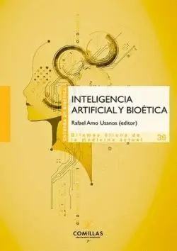 INTELIGENCIA ARTIFICIAL Y BIOÉTICA. DILEMAS ÉTICOS DE LA MEDICINA ACTUAL 36