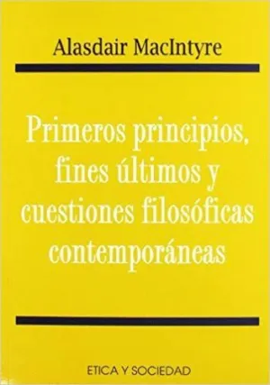 PRIMEROS PRINCIPIOS, FINES ÚLTIMOS Y CUESTIONES FILOSÓFICAS CONTEMPORÁNEAS