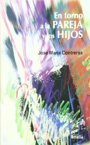 EN TORNO A LA PAREJA Y LOS HIJOS