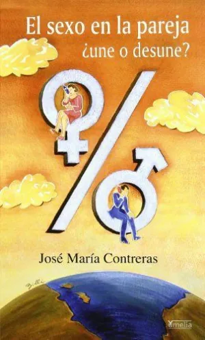 SEXO EN LA PAREJA ¿UNE O DESUNE?, EL.
