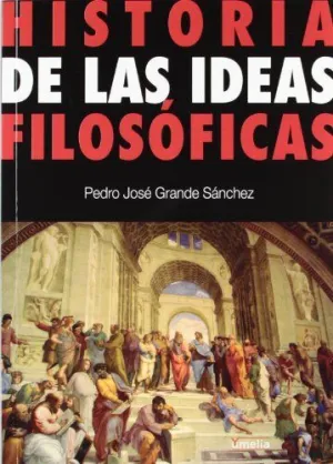 HISTORIA DE LAS IDEAS FILOSÓFICAS HISTORIA DE LAS IDEAS FILOSÓFICAS