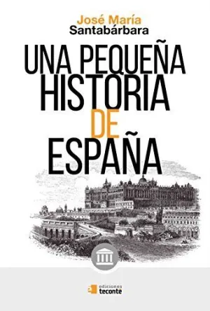UNA PEQUEÑA HISTORIA DE ESPAÑA