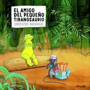 EL AMIGO DEL PEQUEÑO TIRANOSAURIO