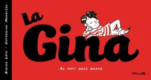 LA GINA. AL PATI DELS GRANS