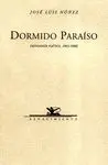 DORMIDO PARAISO: ANTOLOGÍA POÉTICA, 1965-1980