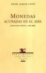 MONEDAS ACUÑADAS EN EL AIRE: (ANTOLOGÍA POÉTICA 1963-2000)