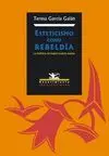 ESTETICISMO COMO REBELDIA: LA POÉTICA DE PABLO GARCÍA BAENA