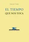 EL TIEMPO QUE NOS TOCA