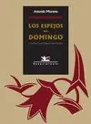 LOS ESPEJOS DEL DOMINGO Y OTRAS LECTURAS DE POESIA