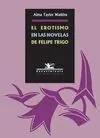 EROTISMO EN LAS NOVELAS DE FELIPE TRIGO