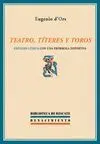 TEATRO, TITERES Y TOROS: <BR>
