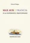 MAX AUB Y FRANCIA O LA ESPERANZA TRAICIONADA
