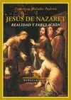 JESUS DE NAZARET: REALIDAD Y FABULACION