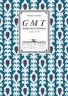 GMT: POESIA SELECCIONADA (1963-2008)