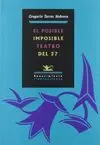 EL POSIBLE IMPOSIBLE TEATRO DEL 27