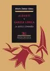 ALBERTI Y GARCIA LORCA: LA DIFICIL COMPAÑIA