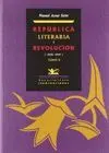 REPUBLICA LITERARIA Y REVOLUCION (2 VOL)