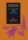 LA CELESTINA COMO TRAGEDIA