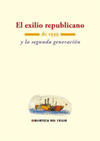 EL EXILIO REPUBLICANO DE 1939 Y LA SEGUNDA GENERACION