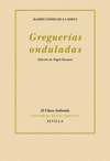 GREGUERIAS ONDULADAS