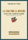 LA VIDA POR LA OPINION: NOVELA DEL ASEDIO DE MADRID