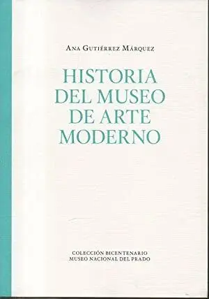 HISTORIA DEL MUSEO DE ARTE MODERNO