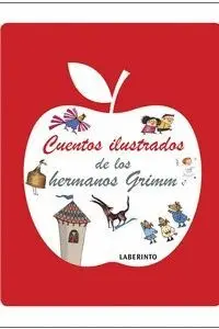 CUENTOS ILUSTRADOS DE LOS HERMANOS GRIMM.